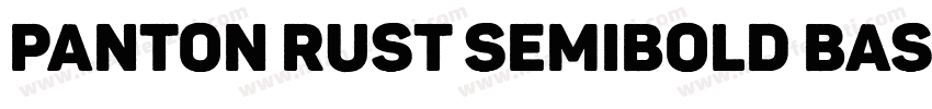 Panton Rust SemiBold Base字体转换